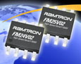 Ramtron has announced two new serial nonvolatile F-RAM products that offer high-speed read/write performance, low voltage operation, and optional device features.