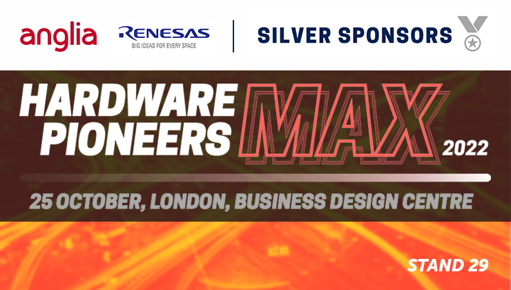 Join Anglia & Renesas at Hardware Pioneers Max 22