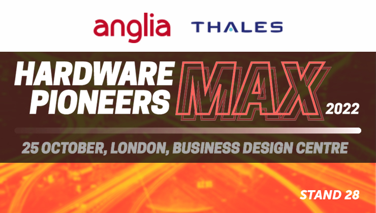 Join Anglia & Thales at Hardware Pioneers Max 22  