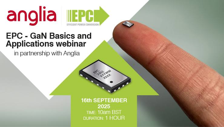 EPC - GaN Basics and Applications webinar, in partnership with Anglia