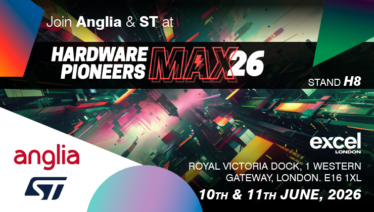 Join Anglia & ST at Hardware Pioneers Max 26