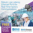 Analog Devices Unveils Robust Low-Latency PHY Technology for New ADI Chronous Portfolio of Industrial Ethernet Solutions, evaluation board and samples available from Anglia